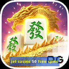 jet casino 50 free spins